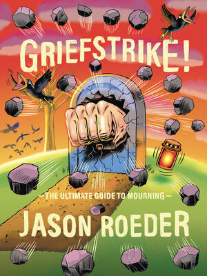 cover image of Griefstrike! the Ultimate Guide to Mourning